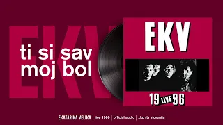 Ekatarina Velika - Ti si sav moj bol LIVE 1986 (Official Audio)