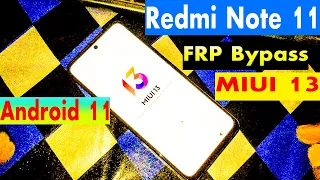 Redmi Note 11 FRP Bypass MIUI 13 Android 11 Redmi Note 11 FRP Bypass 2023