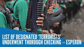 List of designated ‘terrorists’ underwent thorough checking -- Esperon