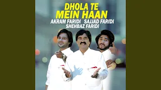 Dhola Te Mein Haan (feat. Shehbaz Faridi)