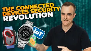 The connected devices security revolution