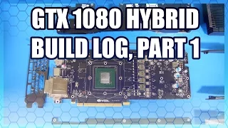 Building a GTX 1080 Hybrid Part 1: Tear-Down