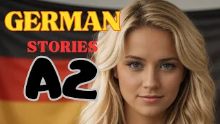A2 Level German Stories 35 #A1 #A2 #B1 #B2 #learngerman#germanlanguage #deutsch #deutschland