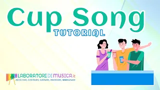 CUP SONG - TUTORIAL - Laboratori di Musica per bambini e ragazzi