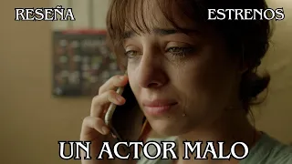 ¿Y si lo hacen real? Un Actor Malo. Estrenos.