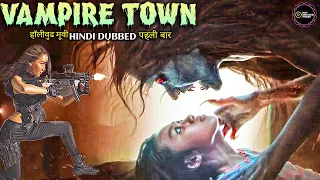 VAMPIRE TOWN | Hollywood Movie Hindi Dubbed | Full Length Horror Movies | Hindi Dubbed Full Movie