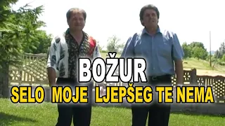 Bozur - Selo moje ljepseg te nema (Official video)