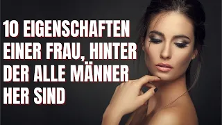 10 Eigenschaften einer Frau, hinter der alle Männer her sind