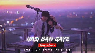 Hasi Ban Gaye [Slowed+Reverb] - Ami Mishra Hamari Adhuri Kahani | Male Version | Lofi of love