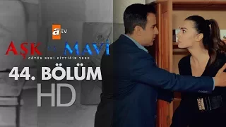 Aşk ve Mavi 44. Bölüm