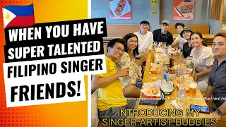 When you have super talented FILIPINO Singer friends!