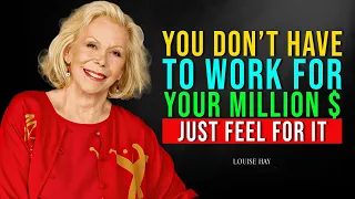 Louise Hay: Feel For You Money And It Will Come Million Times In A Million Ways