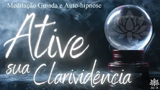 🔘 ATIVE SUA CLARIVIDÊNCIA | MEDITAÇÃO GUIADA E AUTO-HIPNOSE 🔘