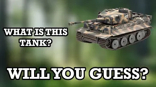 WW2 TANK QUIZ - WILL YOU GUESS ALL?