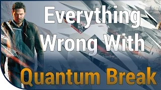 GAME SINS | Everything Wrong With Quantum Break