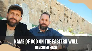 *Update* | Name of GOD on the eastern wall? REVISITED +Q&A