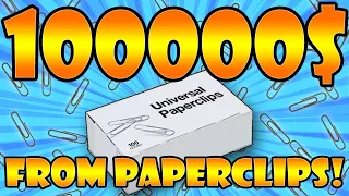 I Made $100K Selling Paperclips! | Universal Paperclips