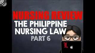 Nursing Review: Professional Adjustment, RA 9173 part 6