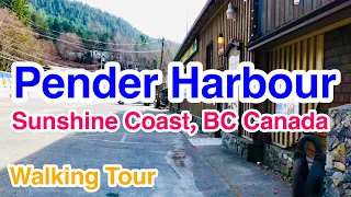 Pender Harbour, Sunshine Coast, BC, Canada Walking Tour