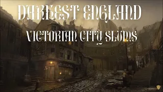 Darkest England - Victorian City Slums - ASMR Ambience