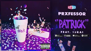 PRFXSSOR - "Patrick" (feat. 13Kai)