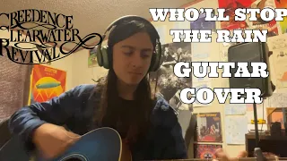 Who'll Stop the Rain- Creedence Clearwater Revival Guitar Cover