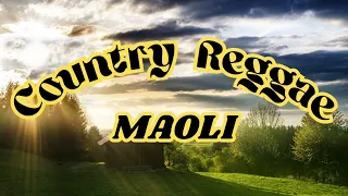 COUNTRY REGGAE - MAOLI