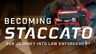 Becoming Staccato: Our Journey into Law Enforcement