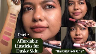 *MUST HAVES* *AFFORRDABLE* LIPSTICKS FOR DUSKY SKIN STARTING FROM 49/- | PART 2 | IN TAMIL |