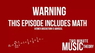 The Math of Music - TWO MINUTE MUSIC THEORY #32