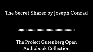 The Secret Sharer by Joseph Conrad | Best Free Audiobooks