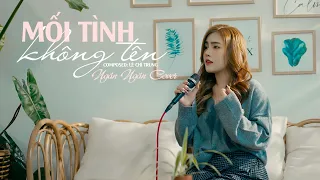 MỐI TÌNH KHÔNG TÊN - ĐÌNH NGUYỄN x LÊ CHÍ TRUNG | NGÂN NGÂN COVER