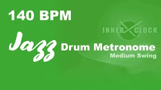 Jazz Drum Metronome for ALL Instruments 140 BPM | Medium Swing | Famous Jazz Standards