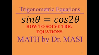 How to Solve Trigonometric Equations, cos2x=sinx Trig Equations, Solving Trig Equations