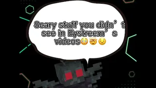 Scary stuff you didn’t see in @eystreem videos!!!🤯😟😬