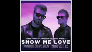 Show Me Love (Dubdogz Remix)