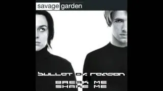 Bullet of Reason - Break Me Shake Me (Savage Garden Cover)