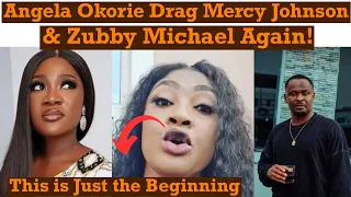 Angela Okorie Drags Mercy Johnson & Zubby Michael Again! warns their fans to stop calling her màd