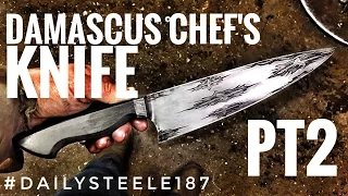 DAMASCUS CHEF'S KNIFE | Part 2