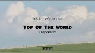 Carpenters-top of the world (lirik dan terjemahan)