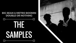 Samples From: Big Sean & Metro Boomin - Double or Nothing | XSamples
