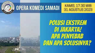 OPERA KOMEDI SAMADI || 31 AGUSTUS 2023 || Pk. 17.30