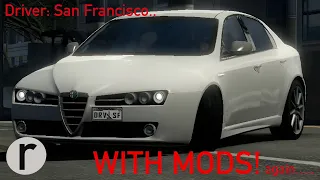 Driver San Francisco: WITH MODS.. again..