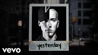 Eminem - Yesterday (feat. NF & Sia) [2022]