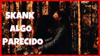 Skank - Algo Parecido (Letra)