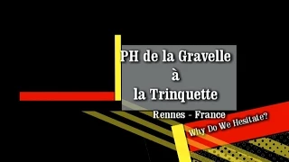 PH de  la Gravelle - Why Do We Hesitate?