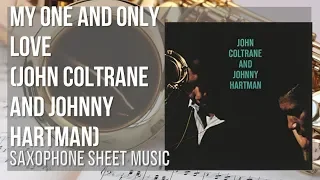 Alto Sax Sheet Music: How to play My One and Only Love by John Coltrane and Johnny Hartman