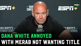 Dana White: ‘If Merab doesn’t want to find out who the best is, the UFC is not the place for him’