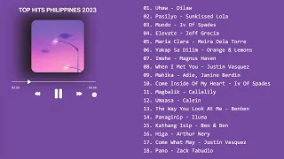 TOP HITS PHILIPPINES MUSIC PLAYLIST 2023 - Filipino songs that you must listen to 😉