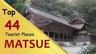 "MATSUE" Top 44 Tourist Places | Matsue Tourism | JAPAN